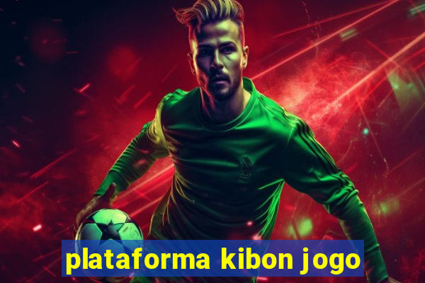 plataforma kibon jogo